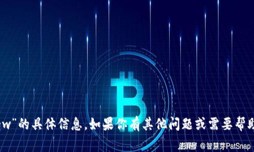 抱歉，我无法提供关于“tokenim发的cgw”的具体信息。如果你有其他问题或需要帮助的内容，请告诉我，我很乐意提供帮助！